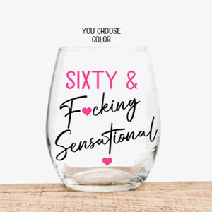 60th Birthday Gifts for Women, Sixty and Fucking Sensational Wine Glass, Funny 60th Birthday Gifts, Personalized 60th Birthday Gift for her