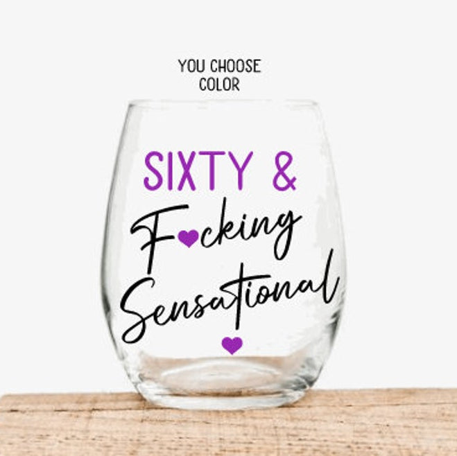 60th Birthday Gifts for Women, Sixty and Fucking Sensational Wine Glass, Funny 60th Birthday Gifts, Personalized 60th Birthday Gift for her