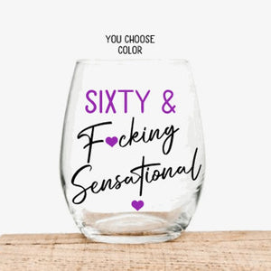 60th Birthday Gifts for Women, Sixty and Fucking Sensational Wine Glass, Funny 60th Birthday Gifts, Personalized 60th Birthday Gift for her