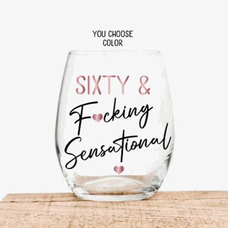 60th Birthday Gifts for Women, Sixty and Fucking Sensational Wine Glass, Funny 60th Birthday Gifts, Personalized 60th Birthday Gift for her