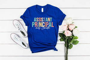 Custom Assistant Principal T Shirt , Teacher's Day Gift , Custom Gift for Principal, Teacher Appreciation Shirt , Back To School Shirts