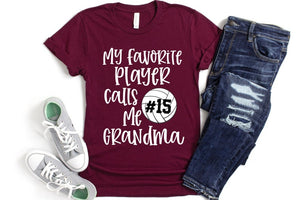 Grandma Volleyball Shirt/ Custom Volleyball Gift/ My Favorite Player Calls Me Grandma/ Volleyball Grandma/ Volleyball Game Day Shirt