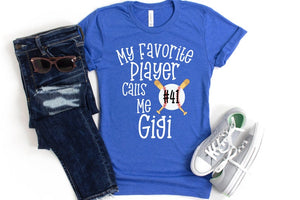 Baseball Gigi Shirt/ Custom Gigi Baseball Gift/ My Favorite Player Calls Me Gigi/ Personalized Gigi Baseball Game Shirt