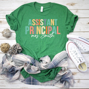 Custom Assistant Principal T Shirt , Teacher's Day Gift , Custom Gift for Principal, Teacher Appreciation Shirt , Back To School Shirts