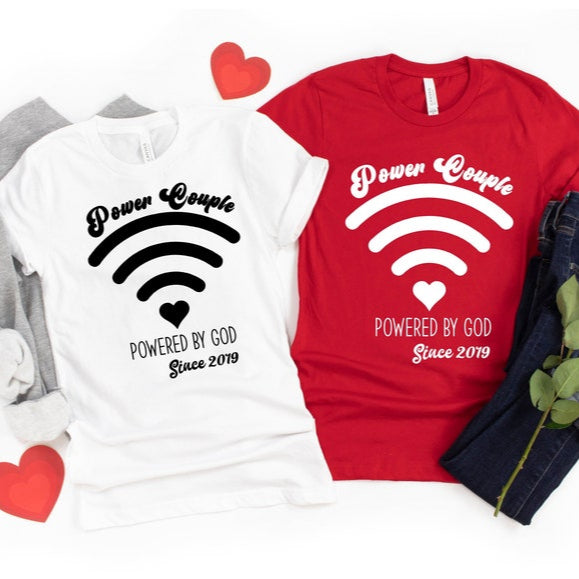 Power Couple Shirts, Powered by God, Valentines Day Couples Shirts, His and Her Shirt, Anniversary Shirt, Valentines Shirt, Matching Couples
