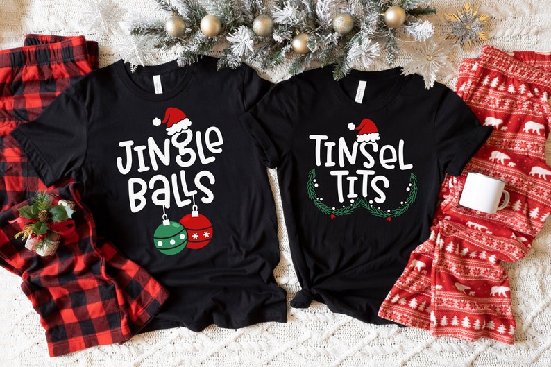 Christmas Couples Shirts,Jingle Balls,Tinsel Tits,Funny Matching Couples Shirts,Couples First Christmas T Shirts,Funny Christmas Gift Shirts