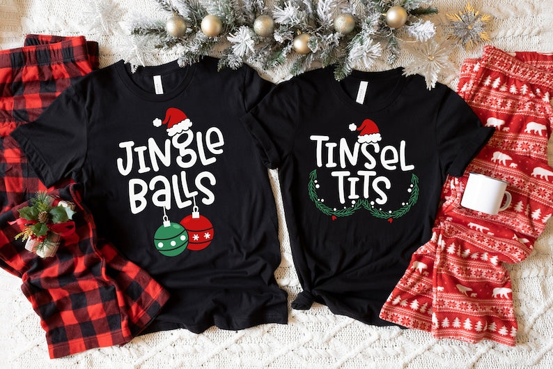 Christmas Couples Shirts,Jingle Balls,Tinsel Tits,Funny Matching Couples Shirts,Couples First Christmas T Shirts,Funny Christmas Gift Shirts