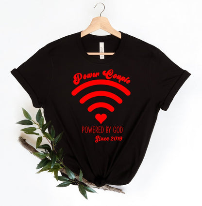 Power Couple Shirts, Powered by God, Valentines Day Couples Shirts, His and Her Shirt, Anniversary Shirt, Valentines Shirt, Matching Couples