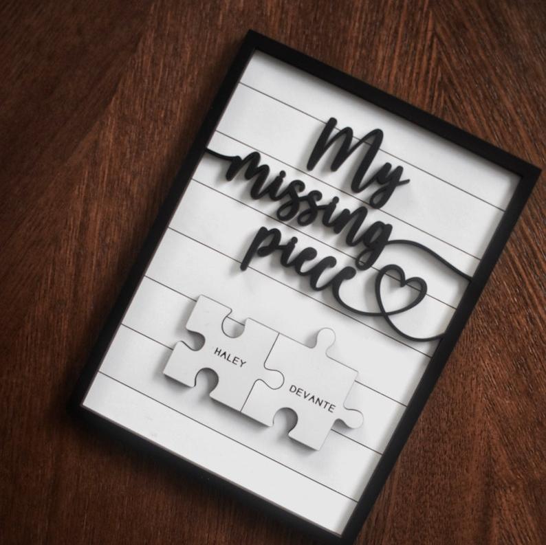 My Missing Piece Custom Valentines Day Sign | Significant Other Gift | Anniversary | Wife Gift | Lovers Gift | Meaningful Valentines Gift