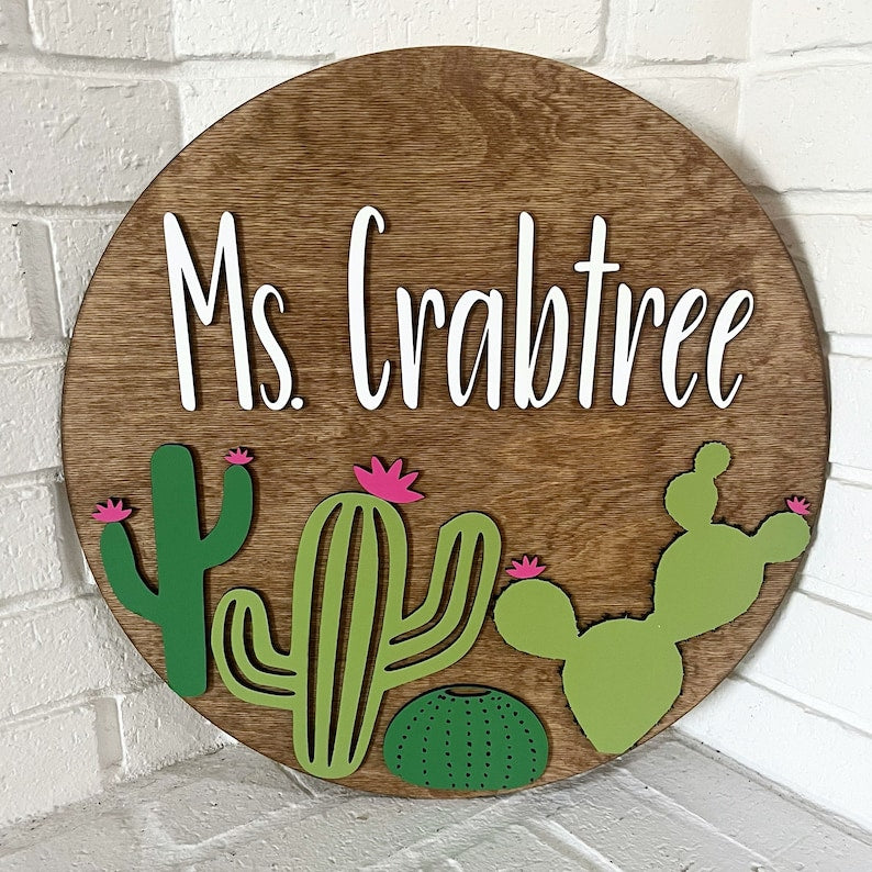 Teacher Gift Name Sign Cactus - Southwest Teacher - Desert theme teacher sign - Cute Classroom Round; 3D; back to school