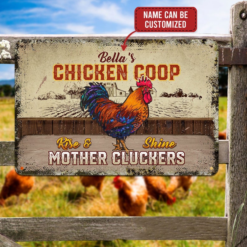Custom Name Chicken Coop Rise and Shine Country Decorative Metal Sign, Chicken Coop Sign, Farmhouse Chicken Decor Chicken Metal Sign