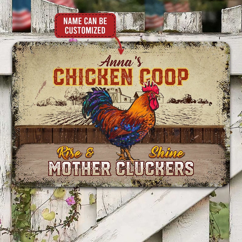 Custom Name Chicken Coop Rise and Shine Country Decorative Metal Sign, Chicken Coop Sign, Farmhouse Chicken Decor Chicken Metal Sign