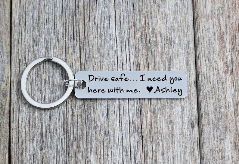 Drive Safe keychain, Customizable Rectangle Anniversary gift, Personalized Anniversary Gift for Him, Boyfriend Gift, Custom Husband Gift