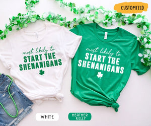 Matching St. Patrick's Day Shirts, Custom Most Likely to T-shirt, Funny Patrick Day Party Tee, Drinking Shirts, Irish Shirt, Shamrock Shirt