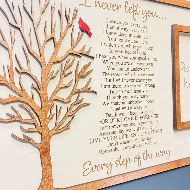 I Never Left You Memorial Wood Plaque