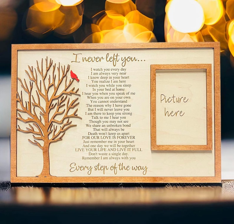 I Never Left You Memorial Wood Plaque