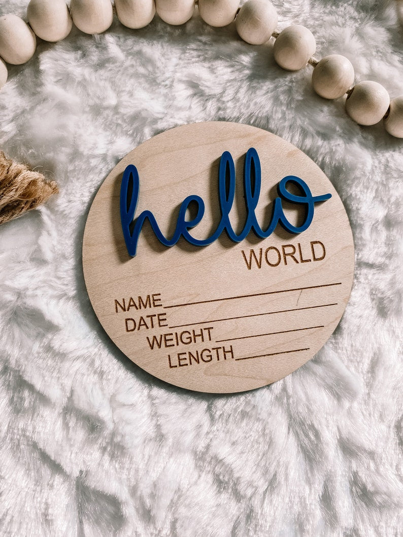 Baby Birth Announcement Wood Disc - Newborn Birth Stat Circle - Milestone Card - Hello World Hospital Sign - 3D Wood Photo Prop - Plaque