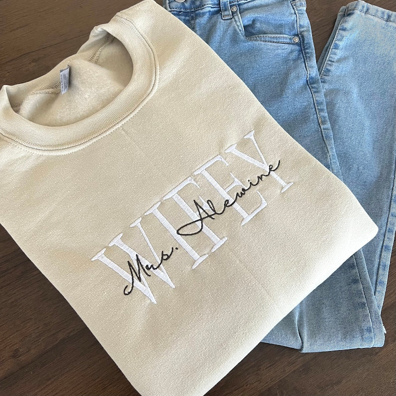 Personalized Embroidered Wife Sweatshirt, Custom Last Name Shirt, Bridal Sweatshirt, Engagement Sweatshirt, Bride Shirt, White Wifey