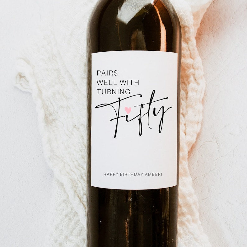 Pairs well with turning Fifty, Custom 50th Birthday Wine Label, Birthday Label, Gift for Her, Birthday Champagne label, Gift for Friend
