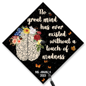 No Great Mind Has Ever Existed Without A Touch Of Madness Graduation Cap Topper, Customized Psychology Cap Decoration, Class of 2025