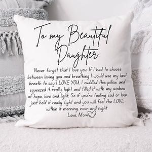 Love Mom Pillow To My Daughter Pillow Case with Pillow, Daughter Gift from Mom Hug in A pillow from Mother, Sentimental Keepsake Cushion