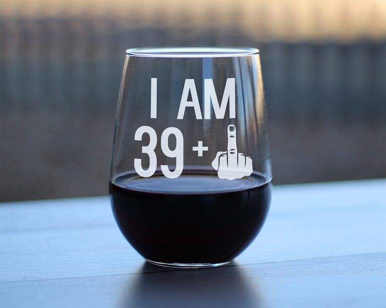 I Am 39 + 1 Middle Finger - Funny Stemless Wine Glass for Her, Large 17 Ounce, Etched, 40th Birthday Gift for Women Turning 40
