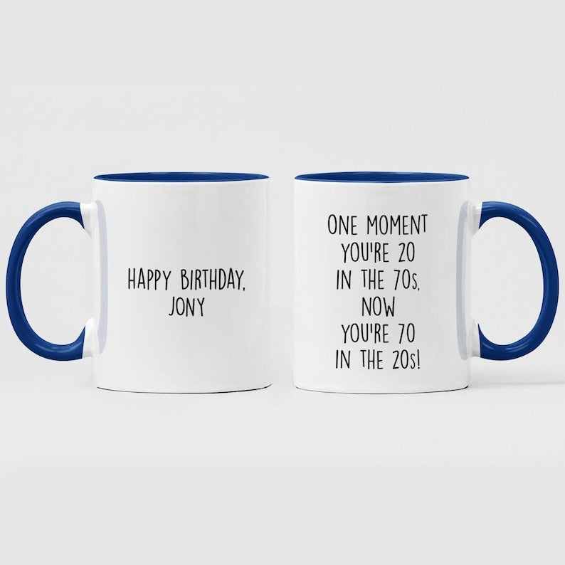70th Birthday Gift, One Moment You're 20 In The 70s, Now You're 70 in the 20s Coffee Mug, Seventy Birthday, 70 Birthday, Funny Gifts