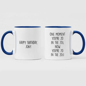 70th Birthday Gift, One Moment You're 20 In The 70s, Now You're 70 in the 20s Coffee Mug, Seventy Birthday, 70 Birthday, Funny Gifts