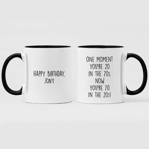 70th Birthday Gift, One Moment You're 20 In The 70s, Now You're 70 in the 20s Coffee Mug, Seventy Birthday, 70 Birthday, Funny Gifts