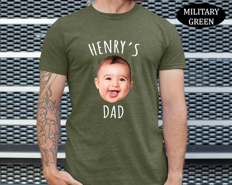 Custom Dad Shirt with Baby Face, Personalize Child Photo Shirt for Dad, New Dad Shirt, Fathers Day Gift, Mothers Day Gift, Fathers Day Shirt