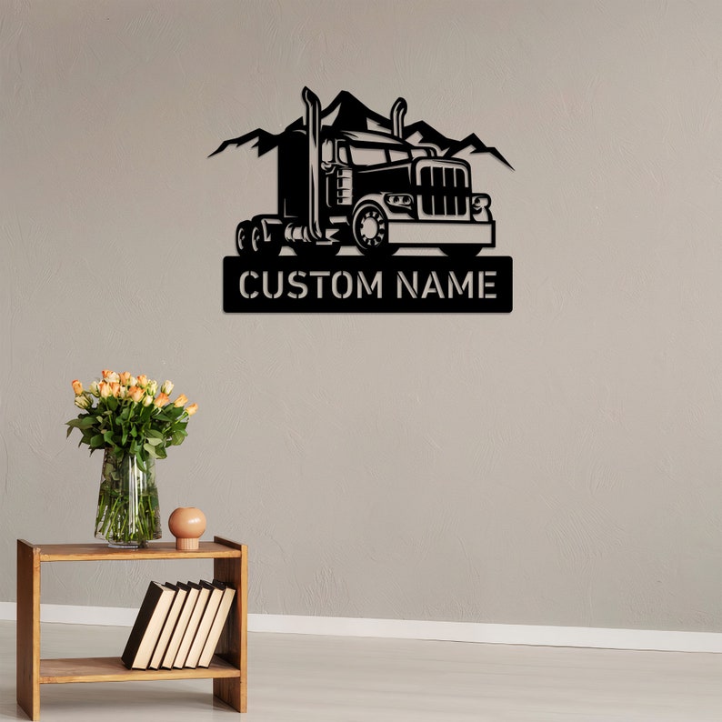 Custom Metal Semi Truck Driver Sign, Truck Driver Gift, Semi Truck Wall Decor, Fathers Day Gift, Trucking Company Wall Art