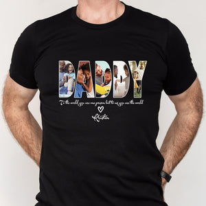 Dad You Are The World Shirt, Custom Daddy Photo Shirt, Gift for Father, Grandpa Dad Gift