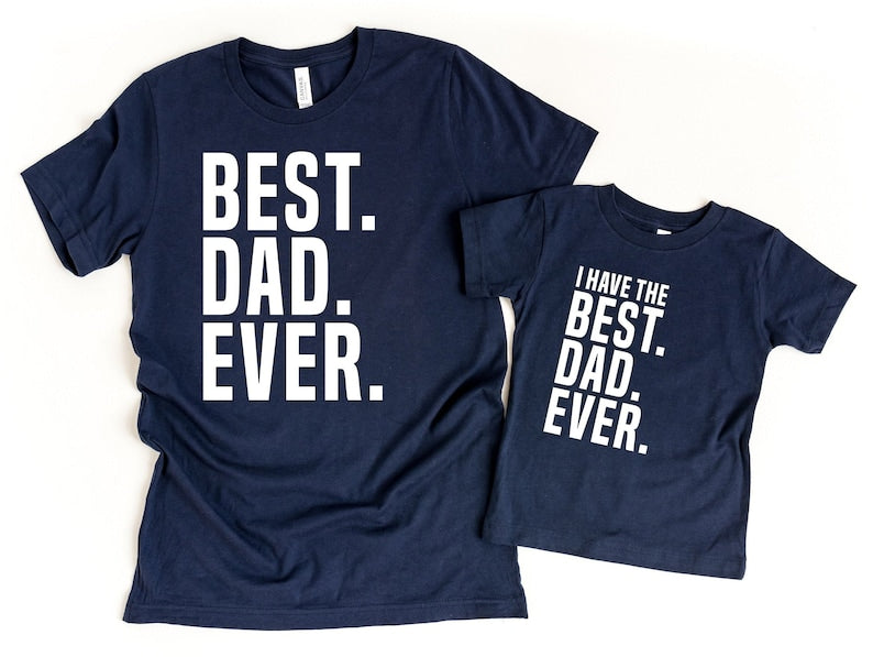 Best Dad Ever Shirt, Father Son Matching Shirts, Gift for Dad from Kids, Matching Daddy and Me Outfits