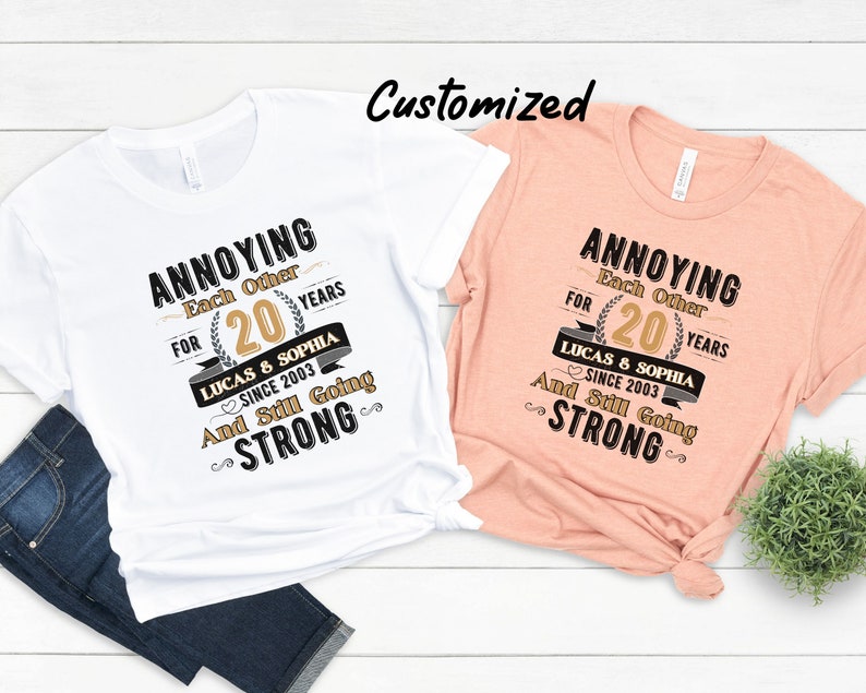 Personalized Anniversary Shirts, Annoying Each Other Since Shirt, Wedding Anniversary Gift, Funny Anniversary Gift, Custom Anniversary Tee