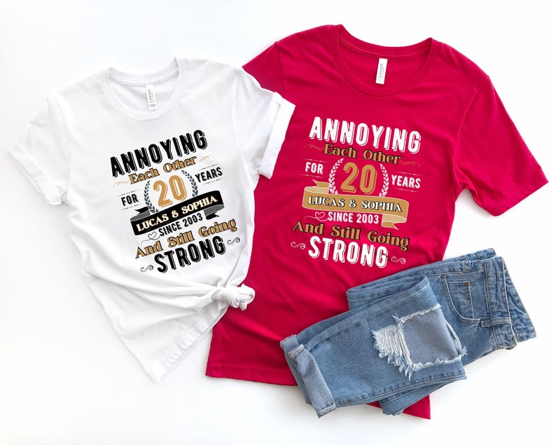 Personalized Anniversary Shirts, Annoying Each Other Since Shirt, Wedding Anniversary Gift, Funny Anniversary Gift, Custom Anniversary Tee