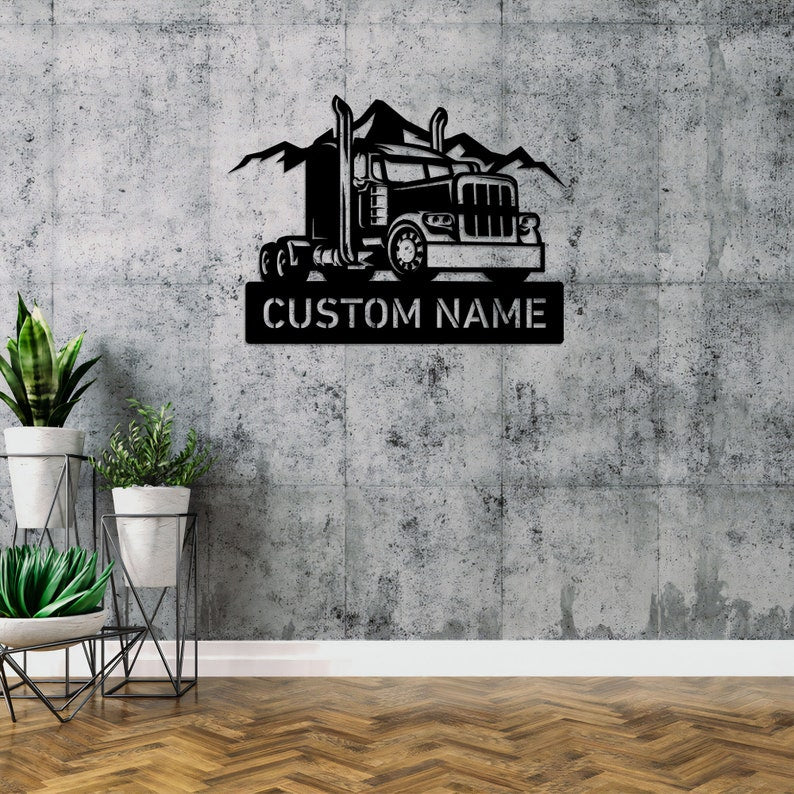Custom Metal Semi Truck Driver Sign, Truck Driver Gift, Semi Truck Wall Decor, Fathers Day Gift, Trucking Company Wall Art