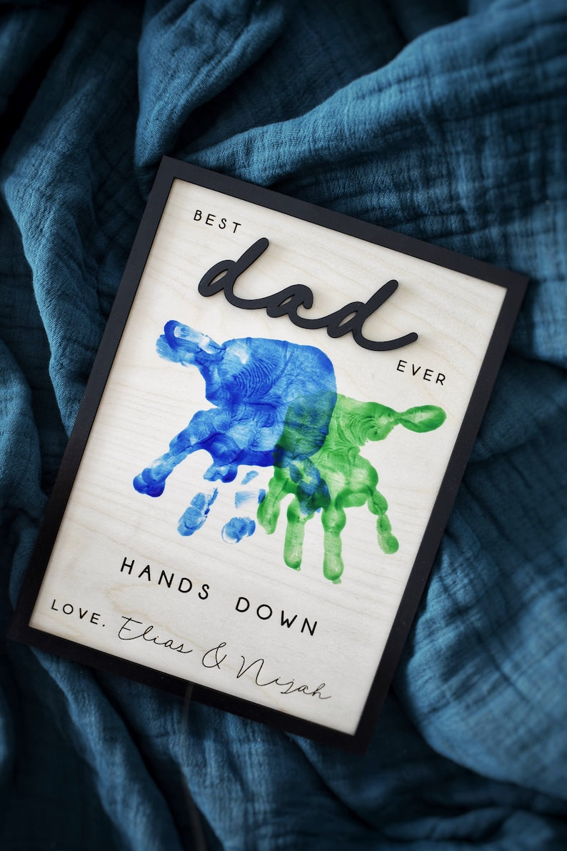 Hands Down Best Dad Ever, Personalized Engraved Wooden Sign, Celebrate Dad with Handprints and Custom Message, Handmade Fathers Day Gift