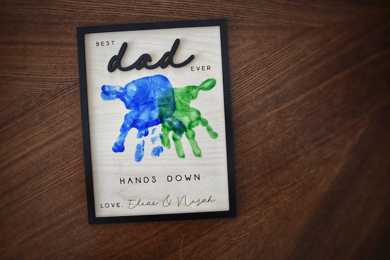 Hands Down Best Dad Ever, Personalized Engraved Wooden Sign, Celebrate Dad with Handprints and Custom Message, Handmade Fathers Day Gift