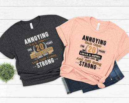 Personalized Anniversary Shirts, Annoying Each Other Since Shirt, Wedding Anniversary Gift, Funny Anniversary Gift, Custom Anniversary Tee
