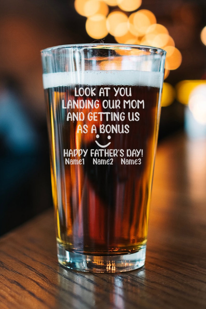 Look At You Landing Our Mom And Getting Us As A Bonus Personalized Beer Pint, Funny Step Dad Father's Day Gift, Special For Best Stepfather