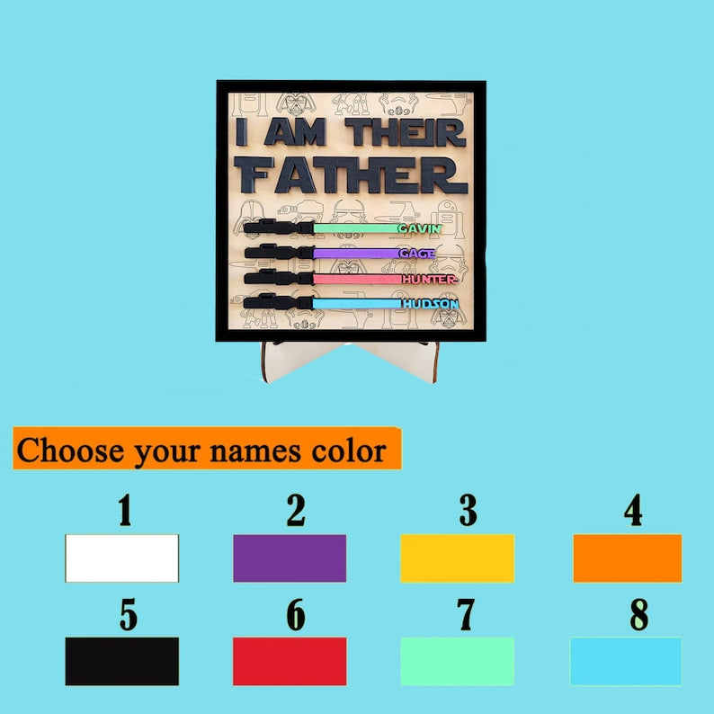 I Am Their Father Sign, Personalized Gift for Dad, Custom Lightsaber Sign, Fathers Day Gift, Personalized Gift, Wooden Plaque, Birthday Gift