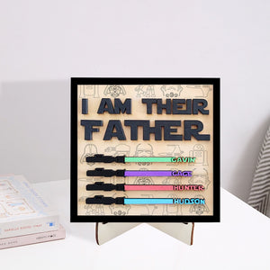 I Am Their Father Sign, Personalized Gift for Dad, Custom Lightsaber Sign, Fathers Day Gift, Personalized Gift, Wooden Plaque, Birthday Gift