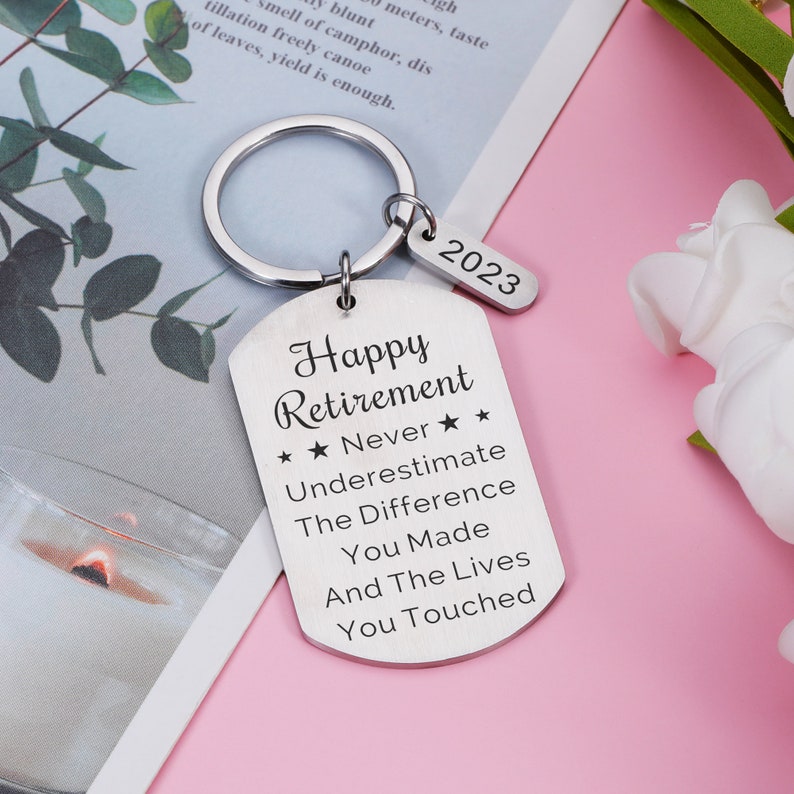 2025 Happy Retirement Gift Keychain Never underestimate the difference you made and the lives you touched, Retirement Gifts for Him Her