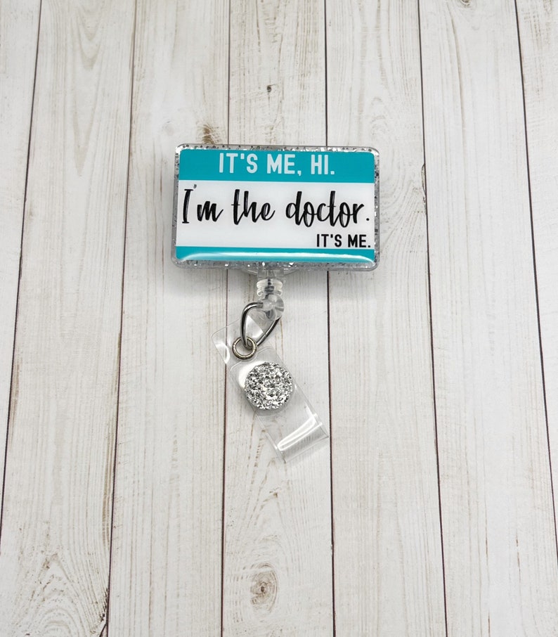 It s Me, Hi. I m The Doctor. It s Me Badge Reel | Glitter Badge Reel | Funny Badge Reel | ID Badge Holder | MD Gift