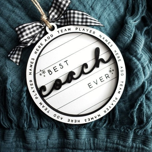 Customizable Best Coach Ever Christmas Ornament Gift | Handmade Engraved Wooden Ornament | Add Team Names to Personalize