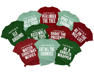 Family Christmas Shirts, Most Likely to, Christmas Party Shirt, Christmas Pajamas, Funny Christmas Shirt, Company Christmas Shirt, Group tee