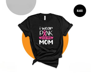 I Wear Pink for Shirt, Custom Family Breast Cancer Shirt, Cancer Awareness Shirt, Pink Ribbon Shirt, Cancer Survivor Tee, Breast Cancer Tee