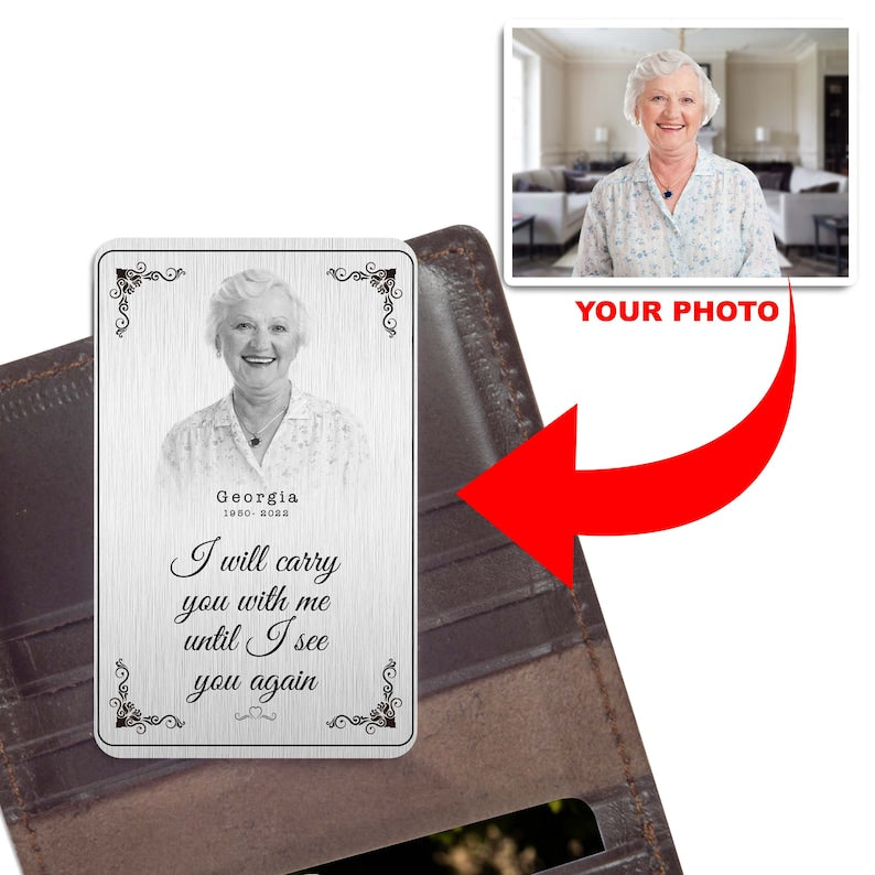 Personalised Aluminium Photo Wallet Card -I Will Carry You With Me Until I See You Again,Metal Keepsake Gift,In Memoriam Gift,Memorial Cards