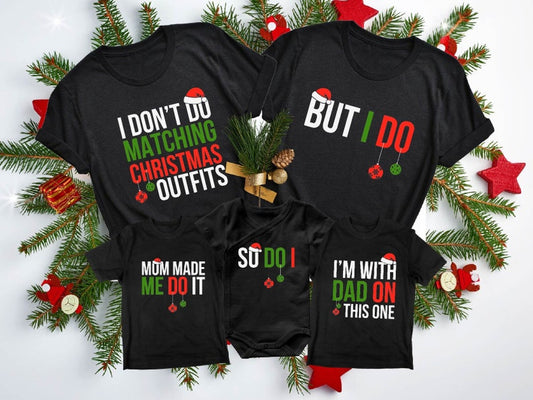 Funny Family Christmas Shirts: Matching Holiday Tee Gift I Don't Do Matching Outfits