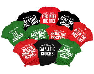 Family Christmas Shirts, Most Likely to, Christmas Party Shirt, Christmas Pajamas, Funny Christmas Shirt, Company Christmas Shirt, Group tee